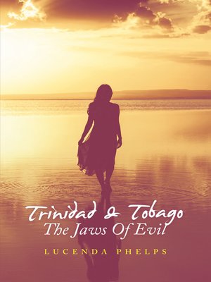 cover image of Trinidad & Tobago the Jaws of Evil
